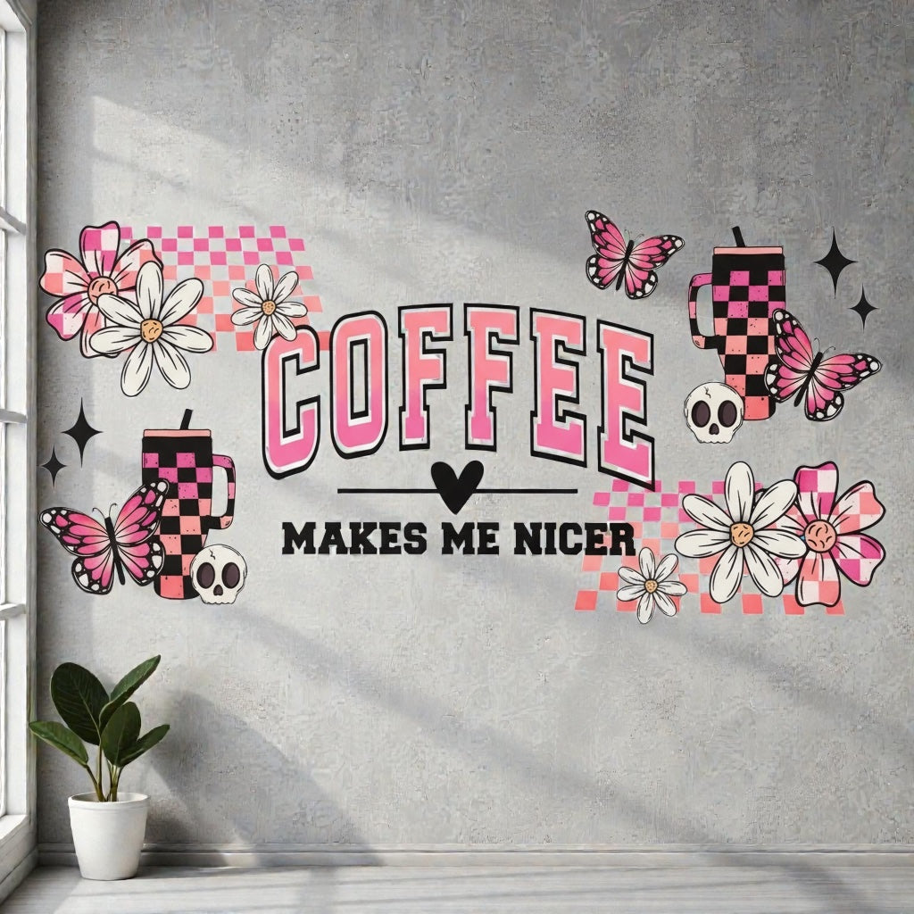 35- Coffee Makes Me Nicer